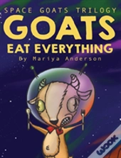 Goats Eat Everything