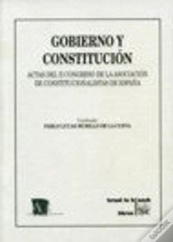 Capa do artigo Gobierno Y Constitución Actas Del Ii Congreso De La Asociación De Constitucionalismo De España