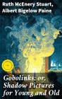 Gobolinks; Or, Shadow Pictures For Young And Old - Preview