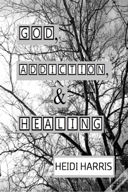 Capa do artigo God, Addiction, & Healing