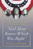 "God Alone Knows Which Was Right"