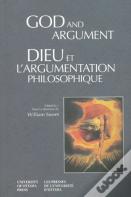 God And Argument - Dieu Et L'Argumentation Philosophique