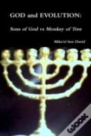 God And Evolution: Sons Of God Vs Monkey Of Tree