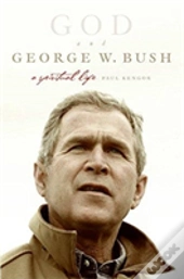 God And George W. Bush