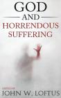 God And Horrendous Suffering - Preview