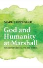 God And Humanity At Marshall - Preview