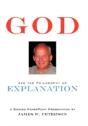 God And The Philosophy Of Explanation - Preview