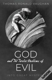 God And The Twelve Problems Of Evil