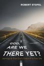 God, Are We There Yet? - Preview