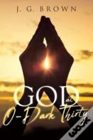 God At O-Dark Thirty