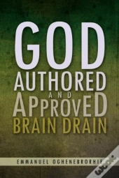 God Authored And Approved Brain Drain