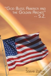 ''God Bless America And The Golden Arches''-- S.Z.