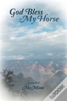 God Bless My Horse
