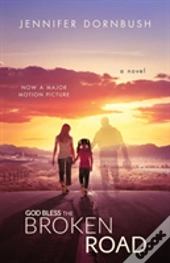 God Bless The Broken Road