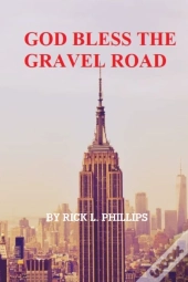 God Bless The Gravel Road
