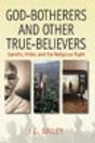 God-Botherers And Other True-Believers - Preview