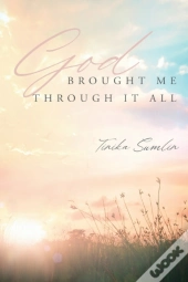God Brought Me Through It All