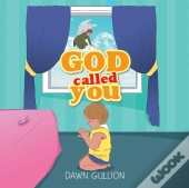 God Called You