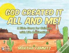 God Created It All And Me!