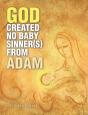 God Created No Baby Sinner(S) From Adam - Preview