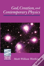 God, Creation And Contemporary Physics