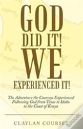 God Did It! We Experienced It!