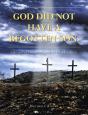God Did Not Have A Begotten Son. - Preview