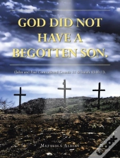 Capa do artigo God Did Not Have A Begotten Son.