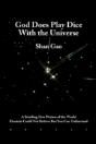 God Does Play Dice With The Universe - Preview
