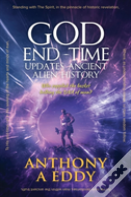 God End-Time Updates Ancient Alien History