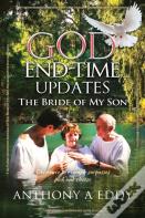 God End-Time Updates The Bride Of My Son