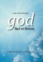 God - Fact Or Fiction: A Plea For Humanism And Atheism - Preview