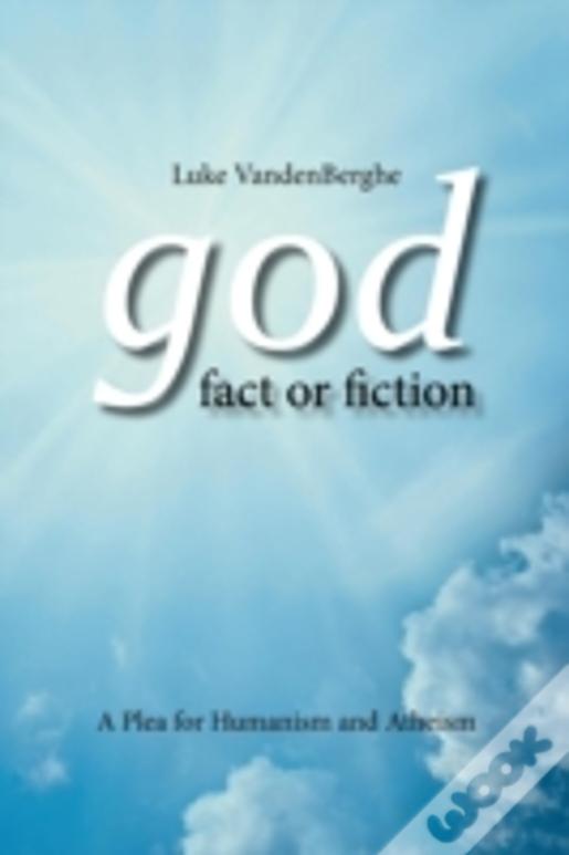 God - Fact Or Fiction