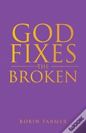 God Fixes The Broken
