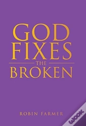 God Fixes The Broken