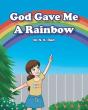 God Gave Me A Rainbow - Preview