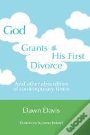 God Grants His First Divorce