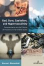 God, Guns, Capitalism, And Hypermasculinity - Preview