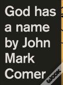 God Has A Name