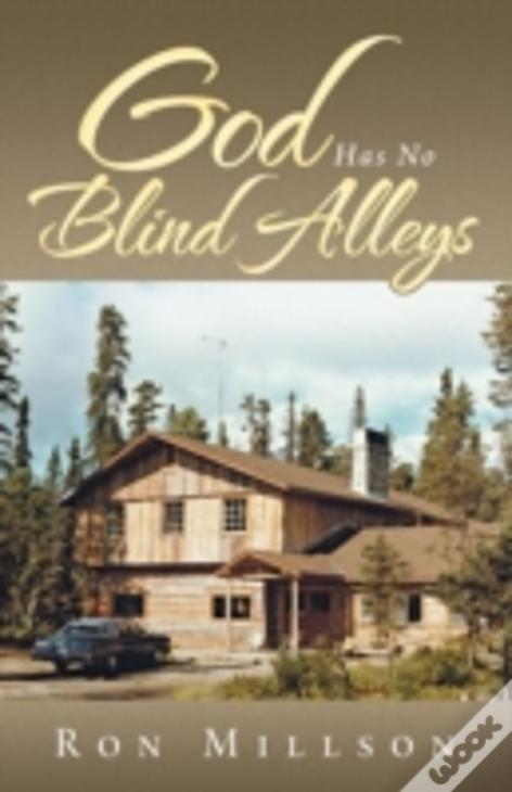 God Has No Blind Alleys