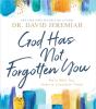 God Has Not Forgotten You - Preview