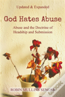 God Hates Abuse Updated And Expanded