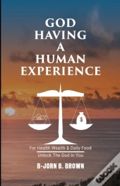 God Having A Human Experience