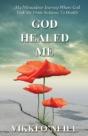 God Healed Me - Preview
