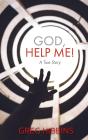 God, Help Me! - Preview