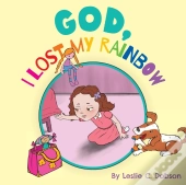 God, I Lost My Rainbow
