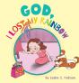 God, I Lost My Rainbow - Preview