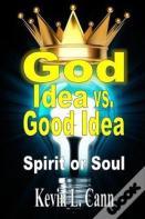 God Idea Vs. Good Idea