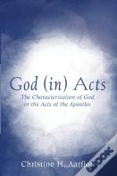 God (In) Acts