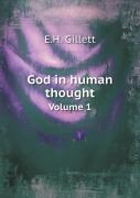 God In Human Thought Volume 1